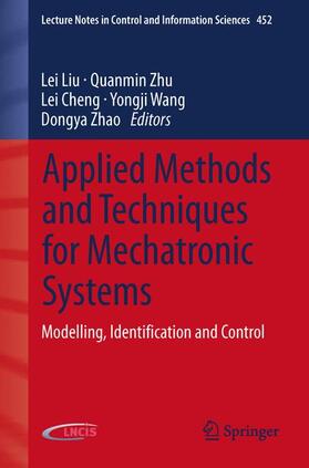 Liu / Zhu / Zhao |  Applied Methods and Techniques for Mechatronic Systems | Buch |  Sack Fachmedien