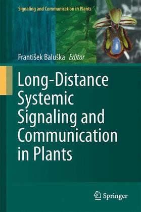 Baluška |  Long-Distance Systemic Signaling and Communication in Plants | Buch |  Sack Fachmedien