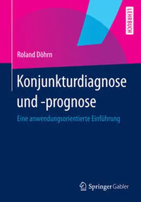 Döhrn |  Konjunkturdiagnose und -prognose | eBook | Sack Fachmedien