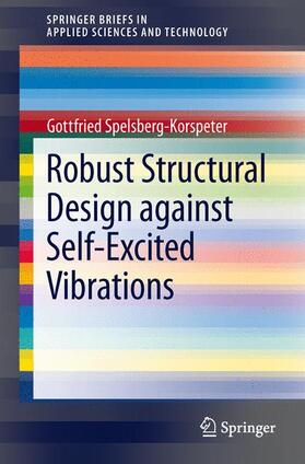 Spelsberg-Korspeter |  Robust Structural Design against Self-Excited Vibrations | Buch |  Sack Fachmedien