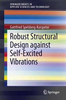 Spelsberg-Korspeter |  Robust Structural Design against Self-Excited Vibrations | eBook | Sack Fachmedien