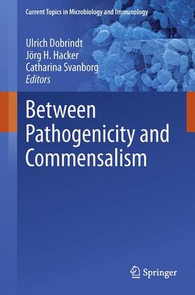 Dobrindt / Svanborg / Hacker |  Between Pathogenicity and Commensalism | Buch |  Sack Fachmedien