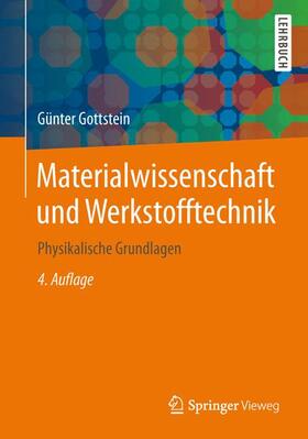 Gottstein |  Materialwissenschaft und Werkstofftechnik | Buch |  Sack Fachmedien