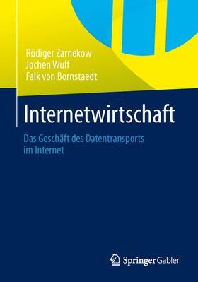 Zarnekow / Bornstaedt / Wulf |  Internetwirtschaft | Buch |  Sack Fachmedien