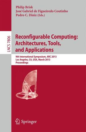 Brisk / Diniz / de Figueiredo Coutinho |  Reconfigurable Computing: Architectures, Tools and Applications | Buch |  Sack Fachmedien