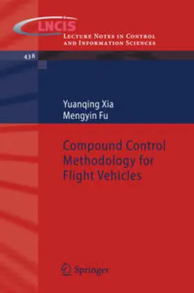 Xia / Fu |  Compound Control Methodology for Flight Vehicles | eBook | Sack Fachmedien