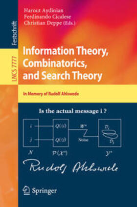 Aydinian / Deppe / Cicalese |  Information Theory, Combinatorics, and Search Theory | Buch |  Sack Fachmedien