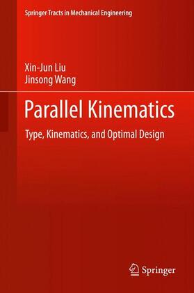 Wang / Liu |  Parallel Kinematics | Buch |  Sack Fachmedien