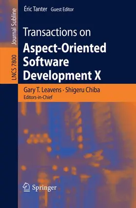 Leavens / Tanter / Chiba |  Transactions on Aspect-Oriented Software Development X | Buch |  Sack Fachmedien