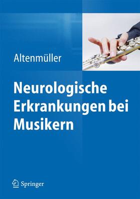 Altenmüller |  Neurologische Erkrankungen bei Musikern | Buch |  Sack Fachmedien