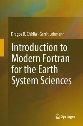 Lohmann / Chirila |  Introduction to Modern Fortran for the Earth System Sciences | Buch |  Sack Fachmedien