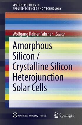 Fahrner |  Amorphous Silicon / Crystalline Silicon Heterojunction Solar Cells | Buch |  Sack Fachmedien