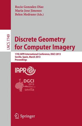 Gonzalez Diaz / Medrano / Jimenez |  Discrete Geometry for Computer Imagery | Buch |  Sack Fachmedien