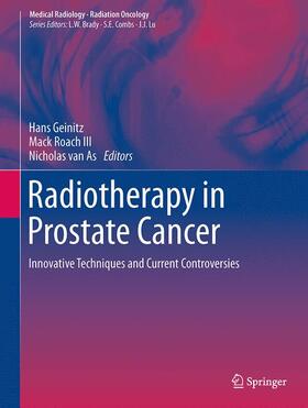 Geinitz / van As / Roach III |  Radiotherapy in Prostate Cancer | Buch |  Sack Fachmedien