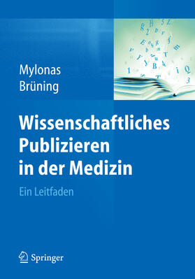 Mylonas / Brüning |  Wissenschaftliches Publizieren in der Medizin | eBook | Sack Fachmedien