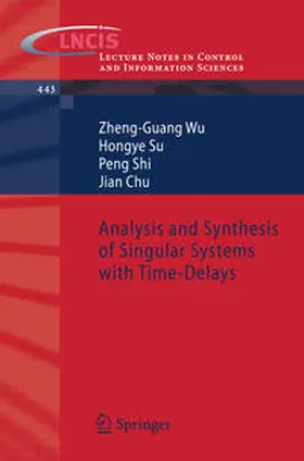 Wu / Su / Shi |  Analysis and Synthesis of Singular Systems with Time-Delays | eBook | Sack Fachmedien