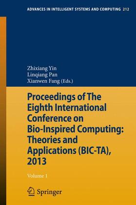 Yin / Fang / Pan |  Proceedings of The Eighth International Conference on Bio-Inspired Computing: Theories and Applications (BIC-TA), 2013 | Buch |  Sack Fachmedien