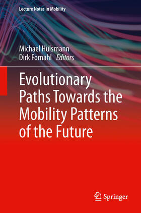 Hülsmann / Fornahl |  Evolutionary Paths Towards the Mobility Patterns of the Future | eBook | Sack Fachmedien