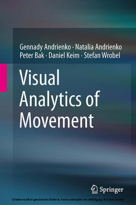 Andrienko / Bak / Keim |  Visual Analytics of Movement | eBook | Sack Fachmedien