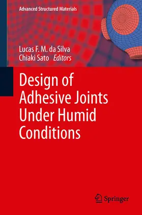 da Silva / Sato |  Design of Adhesive Joints Under Humid Conditions | eBook | Sack Fachmedien