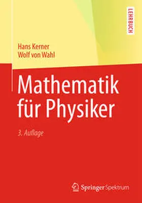 Kerner / Wahl |  Mathematik für Physiker | eBook | Sack Fachmedien