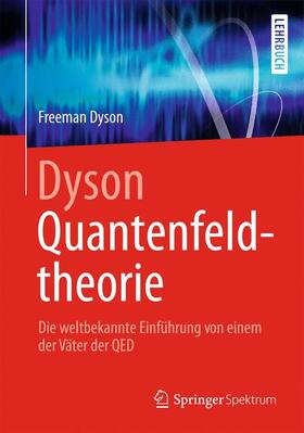 Dyson |  Dyson Quantenfeldtheorie | Buch |  Sack Fachmedien