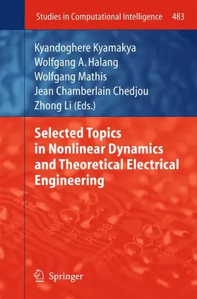 Kyamakya / Halang / Li |  Selected Topics in Nonlinear Dynamics and Theoretical Electrical Engineering | Buch |  Sack Fachmedien