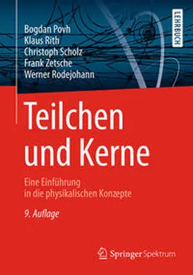 Povh / Rith / Scholz |  Teilchen und Kerne | eBook | Sack Fachmedien