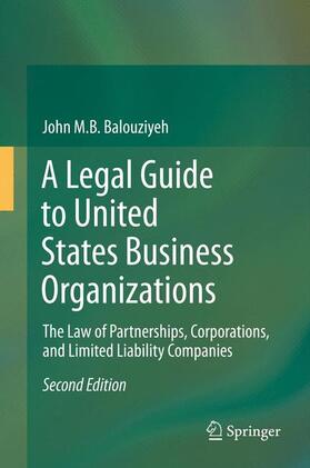 Balouziyeh |  A Legal Guide to United States Business Organizations | Buch |  Sack Fachmedien