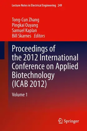 Zhang / Ouyang / Skarnes |  Proceedings of the 2012 International Conference on Applied Biotechnology (ICAB 2012) | Buch |  Sack Fachmedien