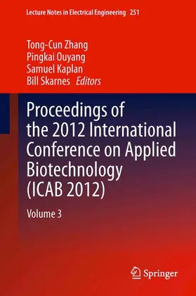 Zhang / Ouyang / Skarnes |  Proceedings of the 2012 International Conference on Applied Biotechnology (ICAB 2012) | Buch |  Sack Fachmedien