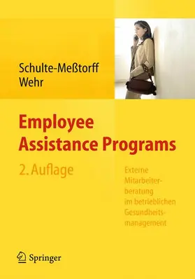 Wehr / Schulte-Meßtorff |  Employee Assistance Programs | Buch |  Sack Fachmedien