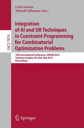 Sellmann / Gomes |  Integration of AI and OR Techniques in Constraint Programming for Combinatorial Optimization Problems | Buch |  Sack Fachmedien