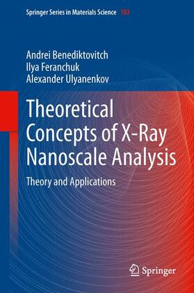 Benediktovich / Ulyanenkov / Feranchuk |  Theoretical Concepts of X-Ray Nanoscale Analysis | Buch |  Sack Fachmedien