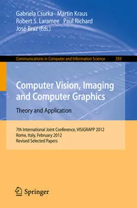 Csurka / Kraus / Laramee |  Computer Vision, Imaging and Computer Graphics - Theory and Applications | eBook | Sack Fachmedien