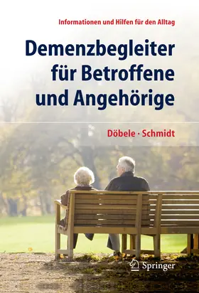 Döbele / Schmidt |  Demenzbegleiter für Betroffene und Angehörige | eBook | Sack Fachmedien