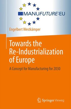 Westkämper |  Towards the Re-Industrialization of Europe | Buch |  Sack Fachmedien