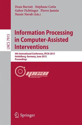 Barratt / Cotin / Navab |  Information Processing in Computer-Assisted Interventions | Buch |  Sack Fachmedien