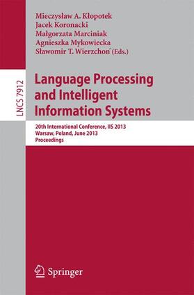 Klopotek / Koronacki / Wierzchon |  Language Processing and Intelligent Information Systems | Buch |  Sack Fachmedien