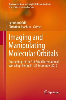 Joachim / Grill |  Imaging and Manipulating Molecular Orbitals | Buch |  Sack Fachmedien