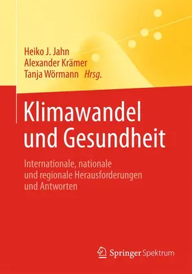 Jahn / Wörmann / Krämer |  Klimawandel und Gesundheit | Buch |  Sack Fachmedien