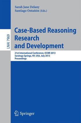 Ontañon / Delany |  Case-Based Reasoning Research and Development | Buch |  Sack Fachmedien