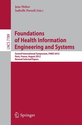Perseil / Weber |  Foundations of Health Information Engineering and Systems | Buch |  Sack Fachmedien