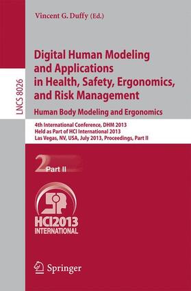 Duffy |  Digital Human Modeling and Applications in Health, Safety, Ergonomics and Risk Management. Human Body Modeling and Ergonomics | Buch |  Sack Fachmedien