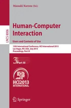 Kurosu |  Human-Computer Interaction: Users and Contexts of Use | eBook | Sack Fachmedien