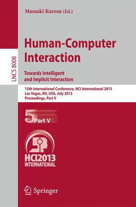 Kurosu |  Human-Computer Interaction: Towards Intelligent and Implicit Interaction | Buch |  Sack Fachmedien