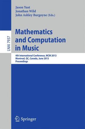 Yust / Burgoyne / Wild |  Mathematics and Computation in Music | Buch |  Sack Fachmedien