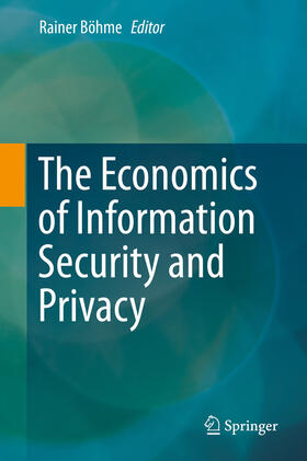 Böhme |  The Economics of Information Security and Privacy | eBook | Sack Fachmedien