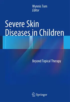 Tom |  Severe Skin Diseases in Children | Buch |  Sack Fachmedien