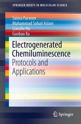 Parveen / Xu / Aslam |  Electrogenerated Chemiluminescence | Buch |  Sack Fachmedien